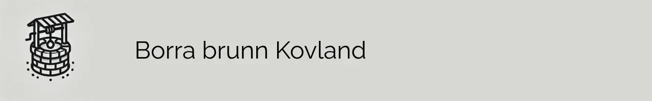 Borra brunn Kovland